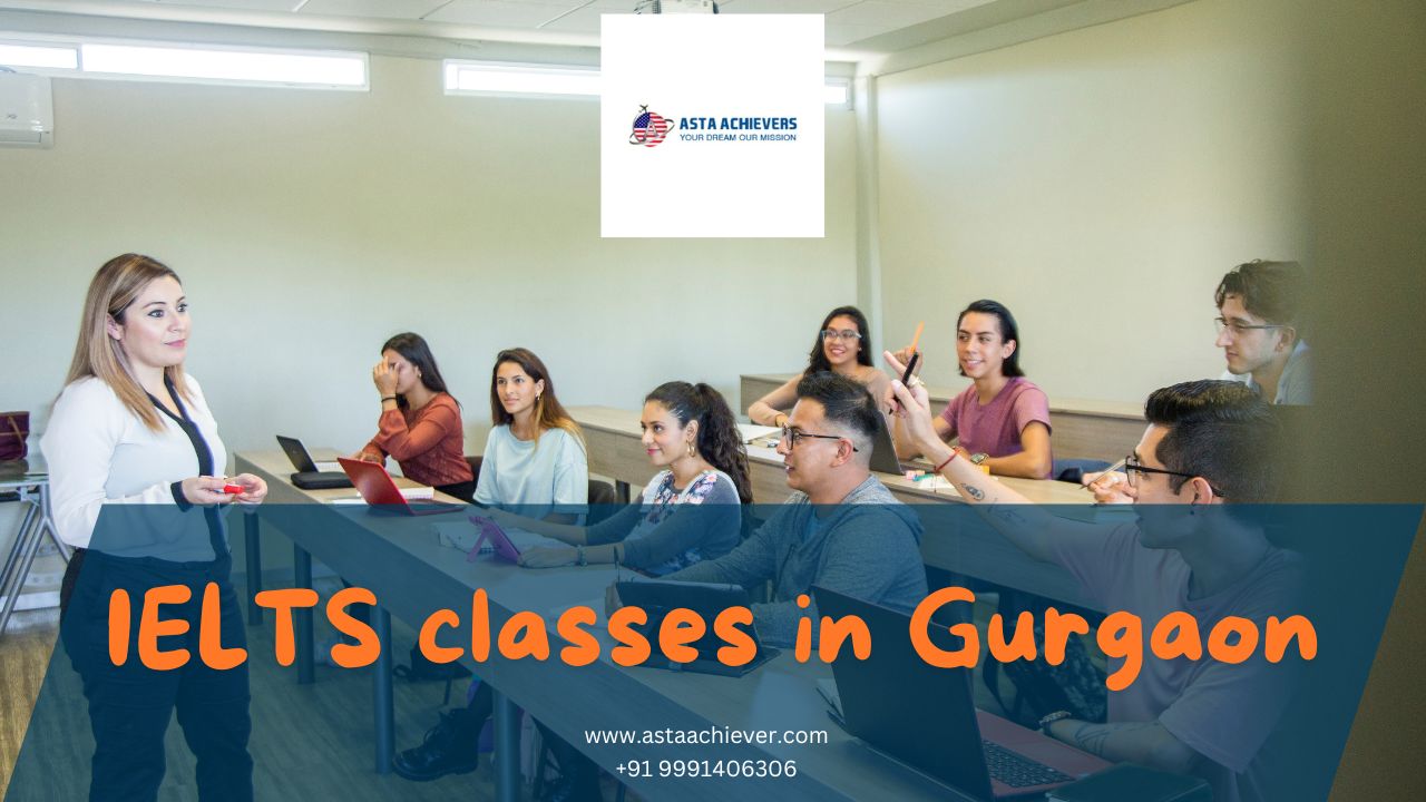 Asta Achievers is the Top IELTS Classes in Gurgaon