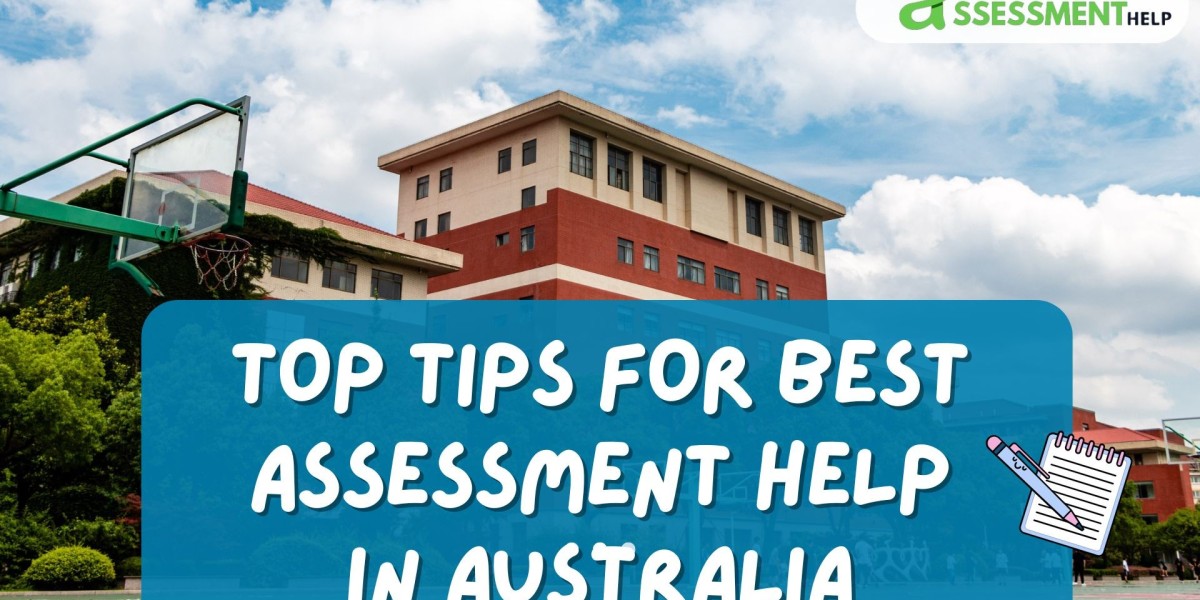 Top Tips for Best Assessment Help in Australia