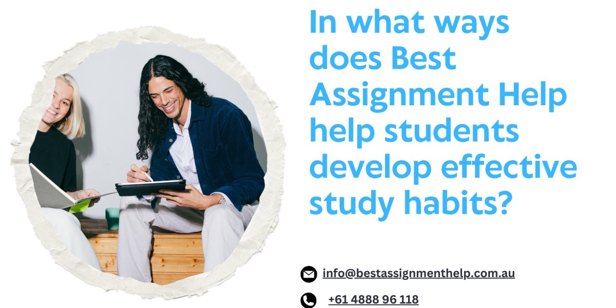 In what ways does Best Assignment Help help students develop effective study habits?