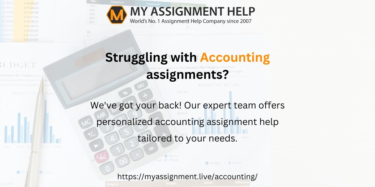Excel in Accounting: Your Ultimate Assignment Help Resource