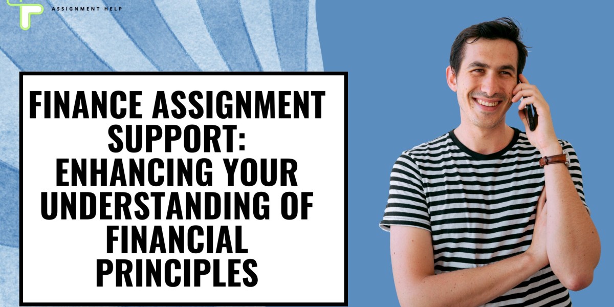 Finance Assignment Support: Enhancing Your Understanding of Financial Principles
