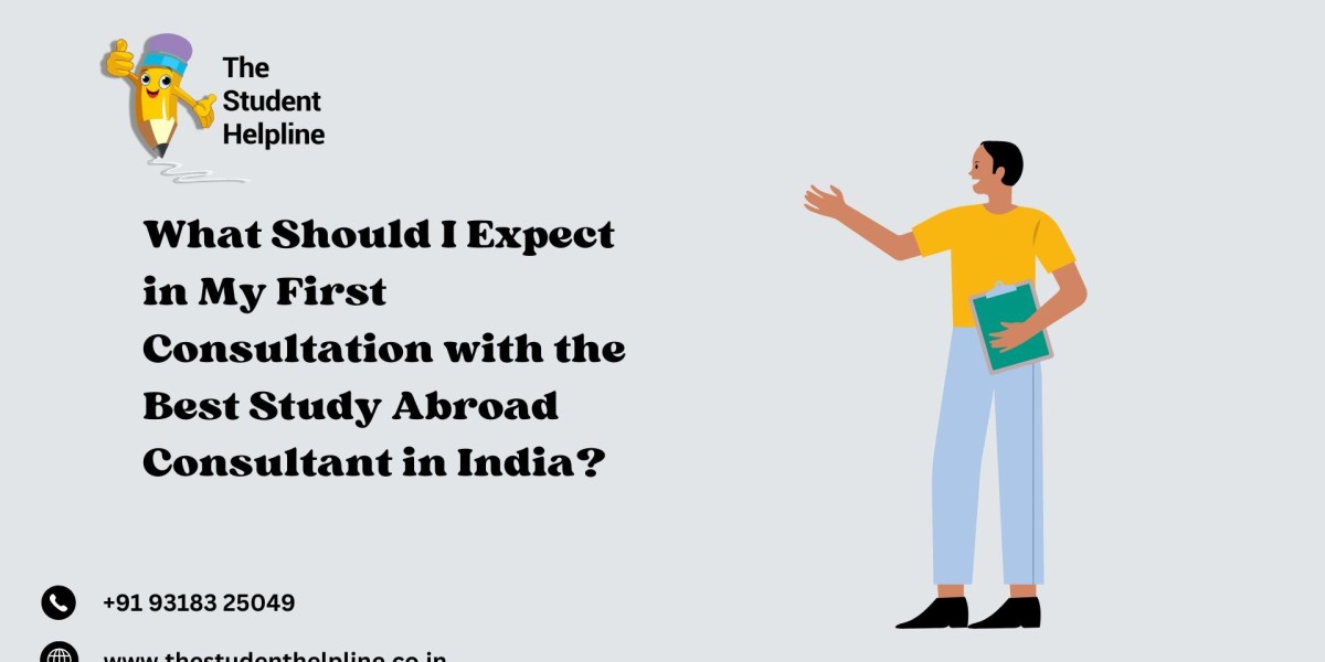 What Should I Expect in My First Consultation with the Best Study Abroad Consultant in India?