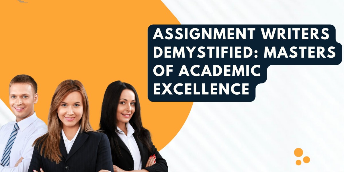 Assignment Writers Demystified: Masters of Academic Excellence
