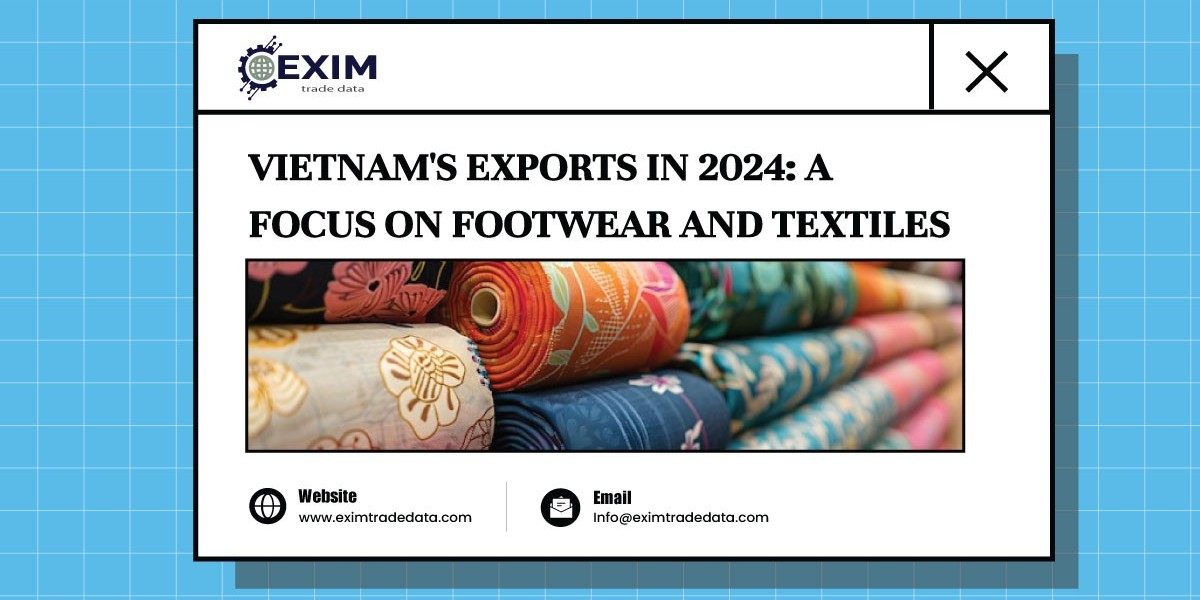 Vietnam's Exports in 2024: A Focus on Footwear and Textiles