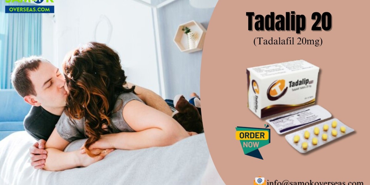 Tadalip 20: Instant Remedy to Improve Erectile Function in Males