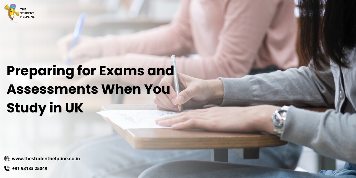 Preparing for Exams and Assessments When You Study in UK