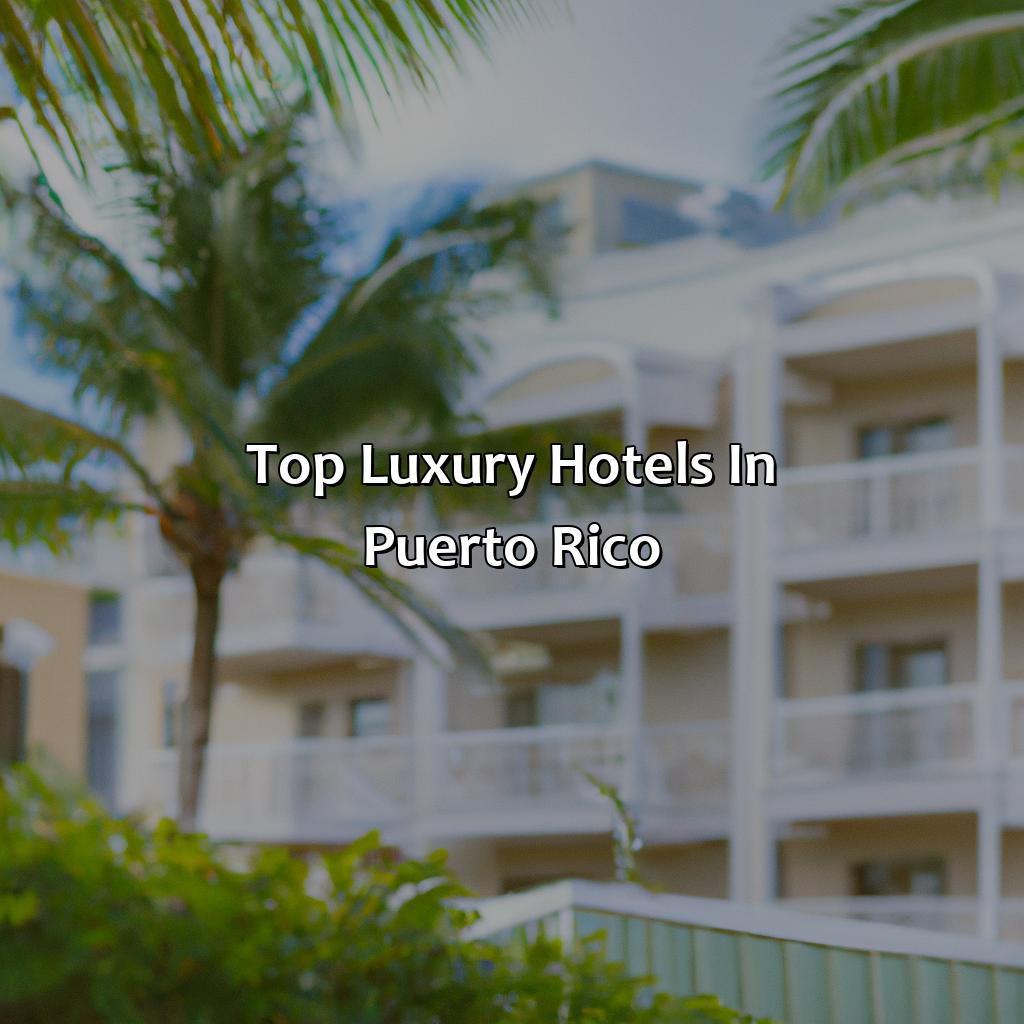 Top Luxury Hotels In Puerto Rico – Krug