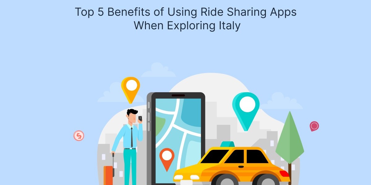 Top 5 Benefits of Using Ride Sharing Apps When Exploring Italy