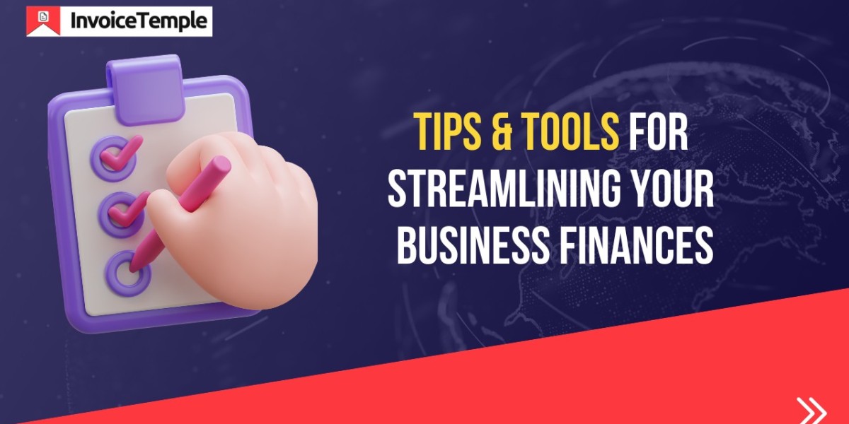 Tips and Tools for Streamlining Your Business Finances