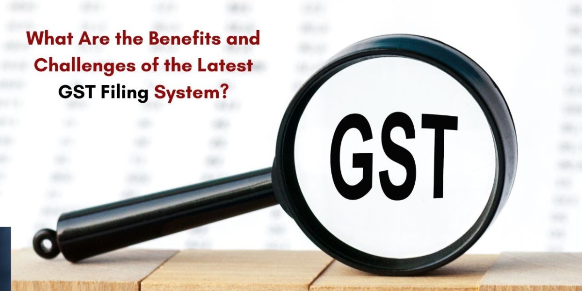 What are the Benefits and Challenges of the Latest GST Filing System?