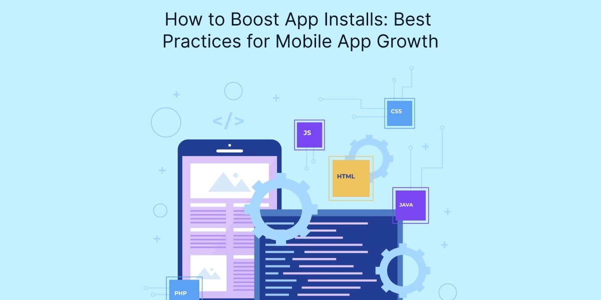 How to Boost App Installs: Best Practices for Mobile App Growth