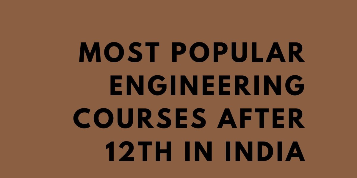 Most Popular Engineering Courses After 12th in India