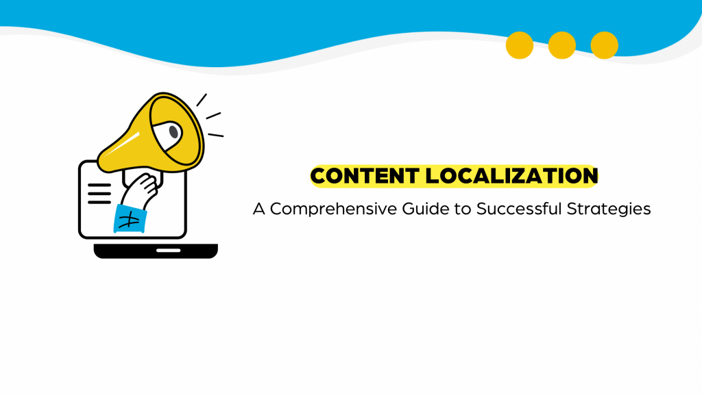 Unlock your global potential with a robust content localization strategy from Linguidoor