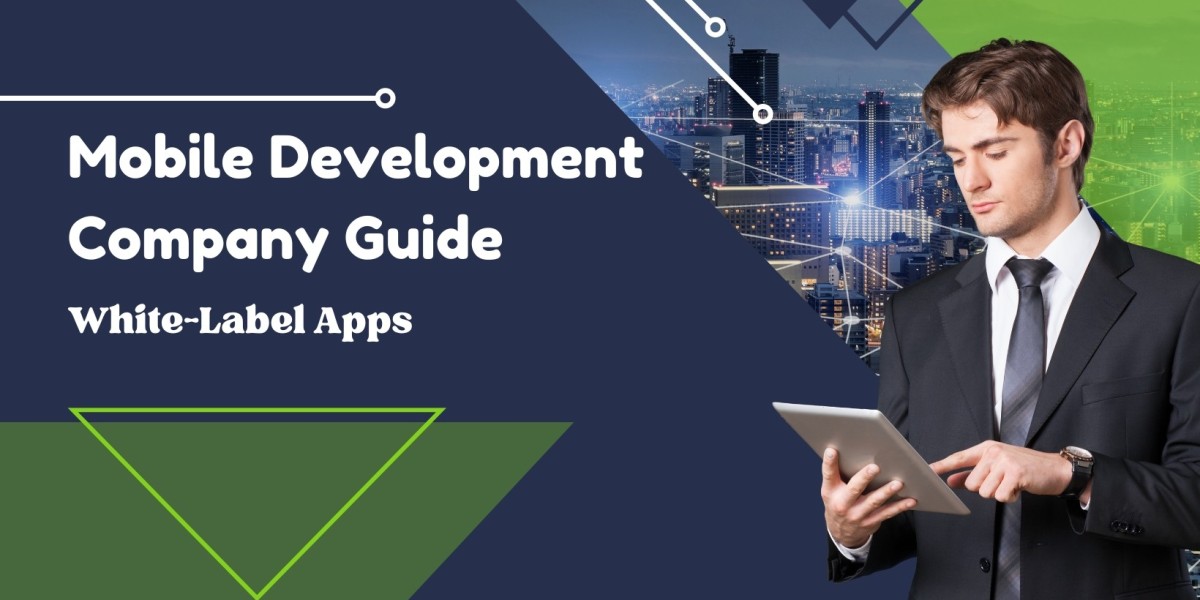 Mobile Development Company Guide to White-Label Apps