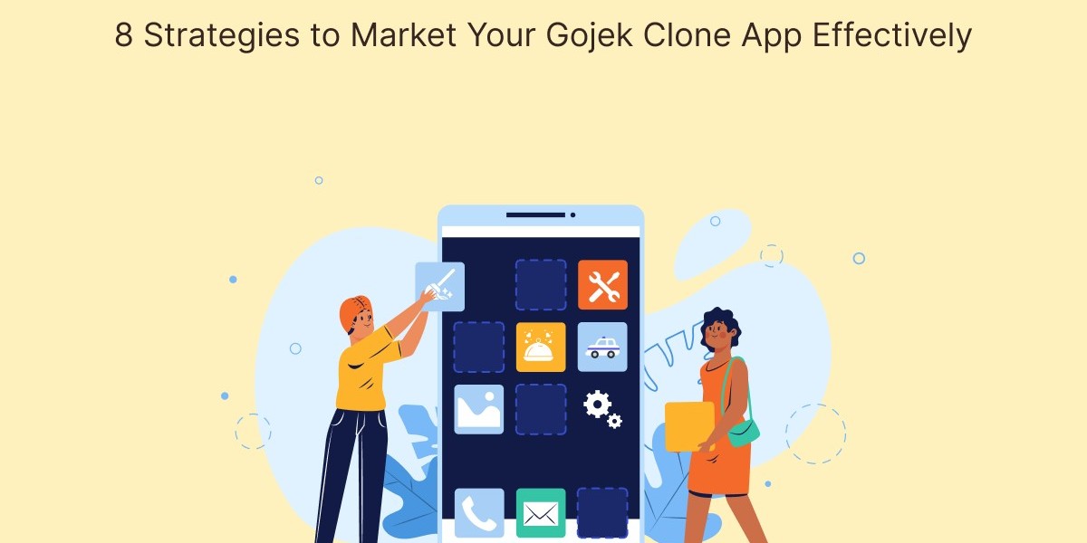 8 Strategies to Market Your Gojek Clone App Effectively