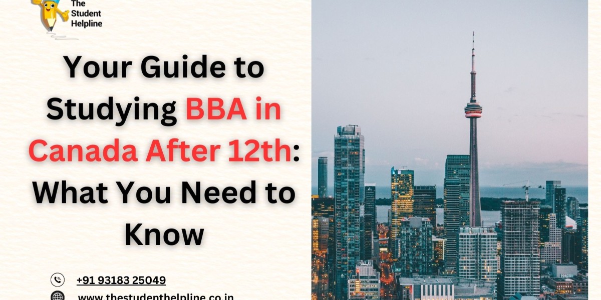 Your Guide to Studying BBA in Canada After 12th: What You Need to Know