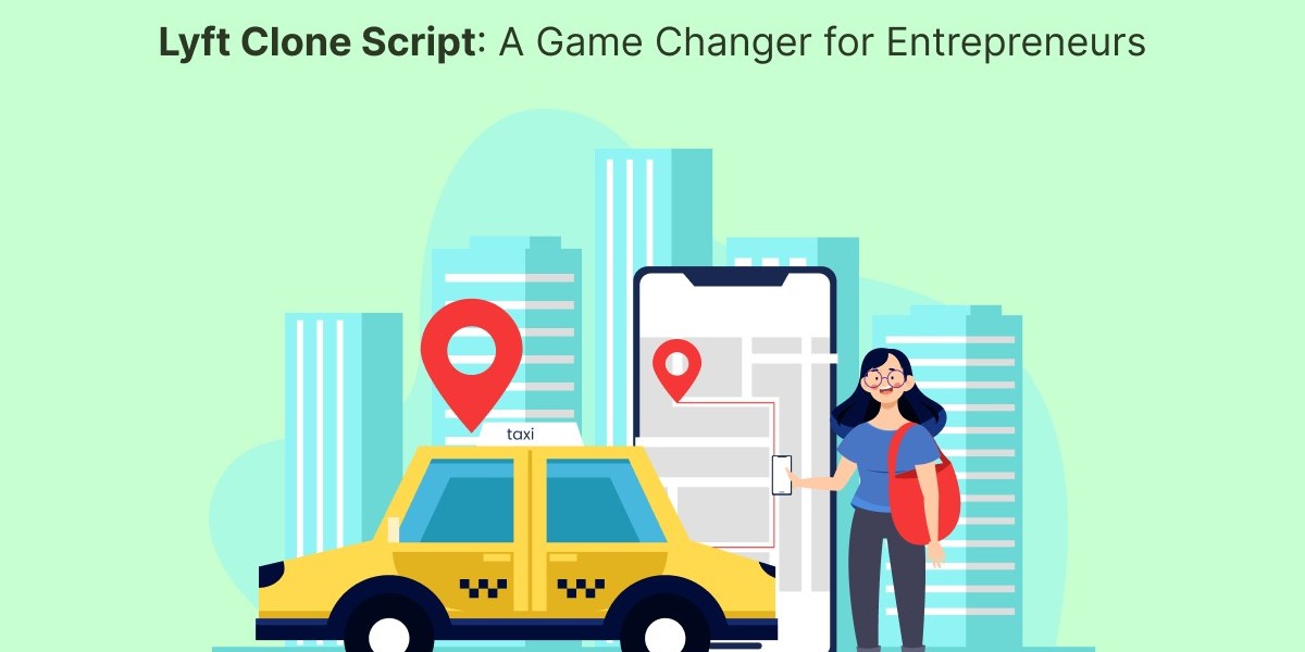 Lyft Clone Script: A Game Changer for Entrepreneurs