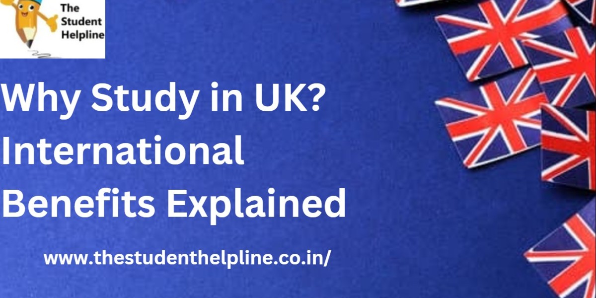 Why Study in UK? International Benefits Explained