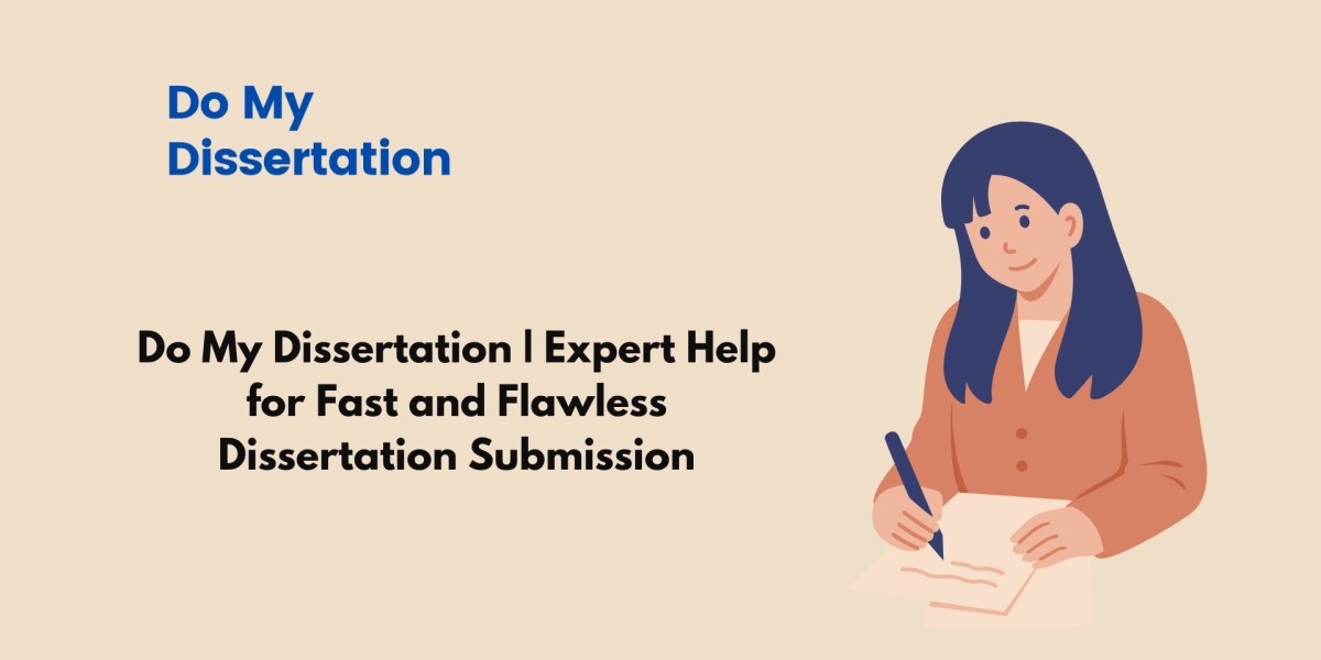 Do My Dissertation | Expert Help for Fast and Flawless Dissertation Submission