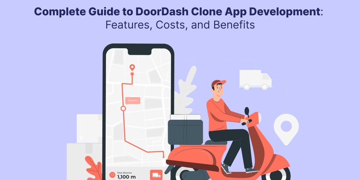 Complete Guide to DoorDash Clone App Development: Features, Costs, and Benefits