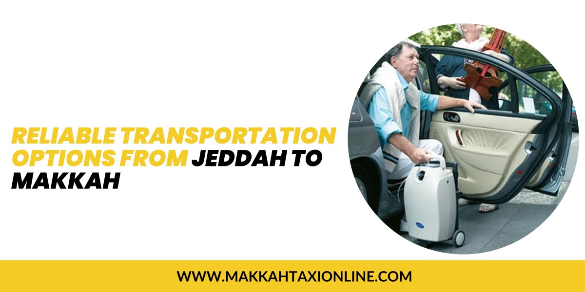 Reliable Transportation Options from Jeddah to Makkah