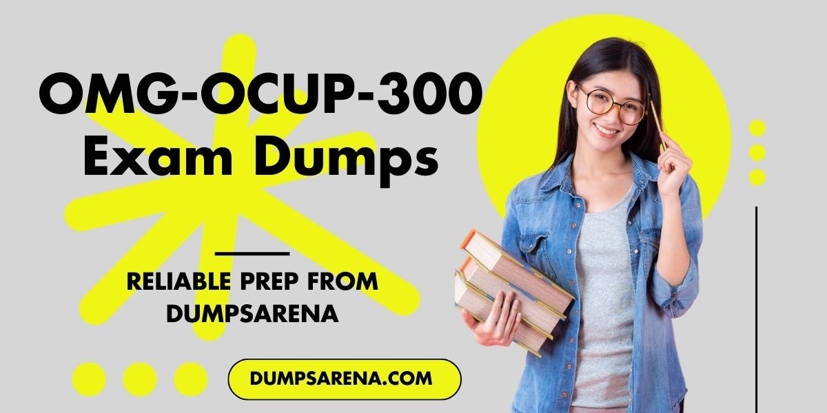 DumpsArena - The Source for Reliable OMG-OCUP-300 Exam Dumps