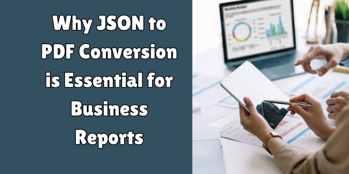 Why JSON to PDF Conversion is Essential for Business Reports