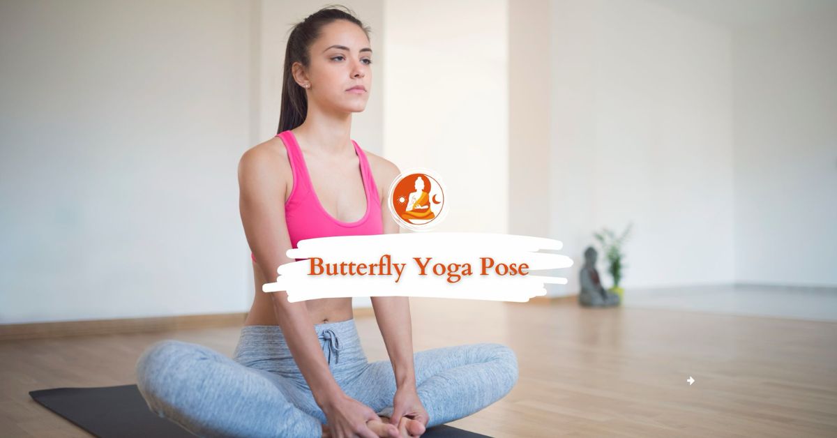 Butterfly Yoga Pose: Sequences, Variations, Benefits...