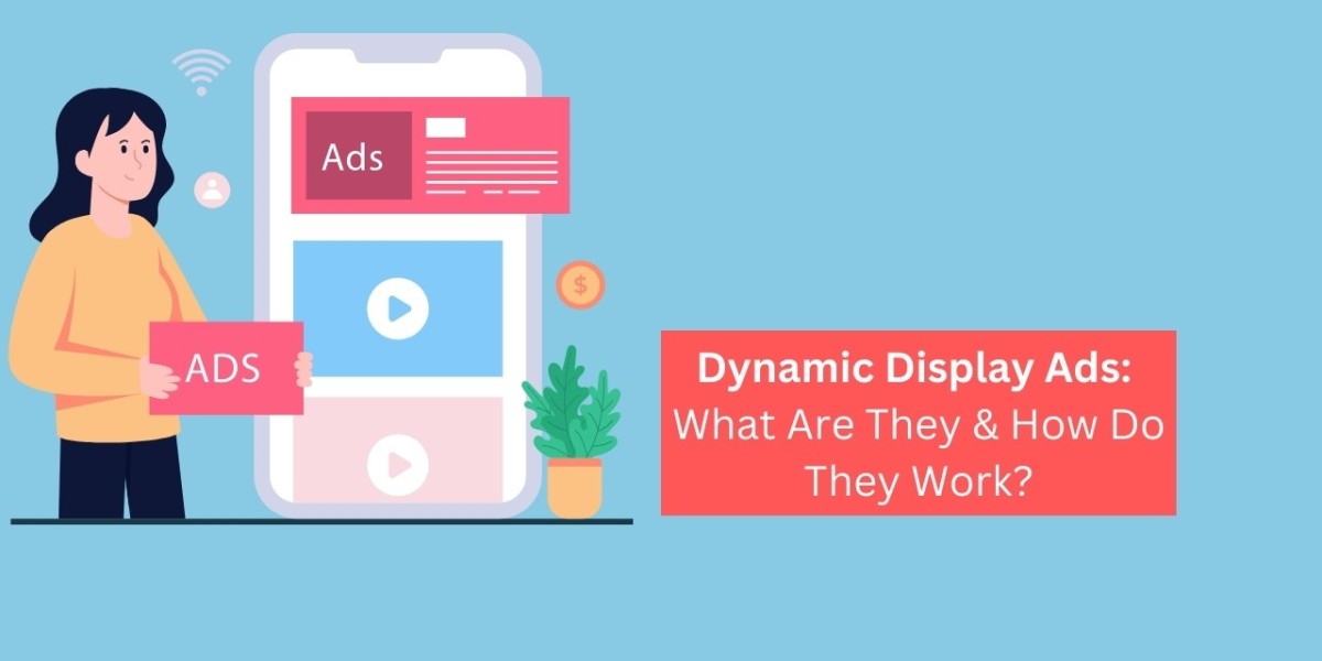 What Are Dynamic Display Ads and How Do They Work?