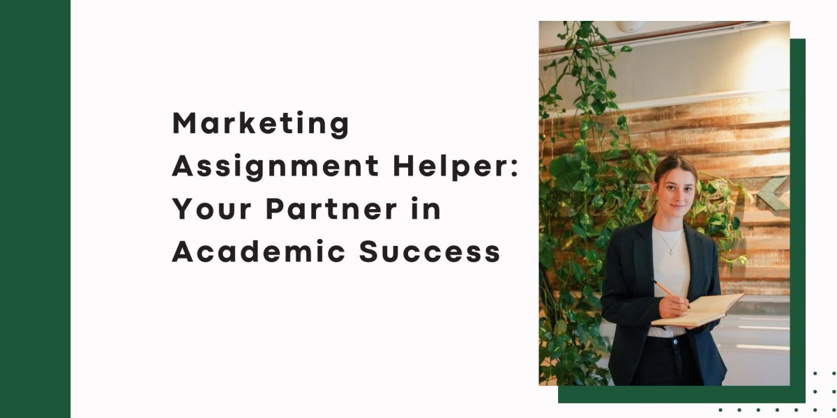 Marketing Assignment Helper: Your Partner in Academic Success