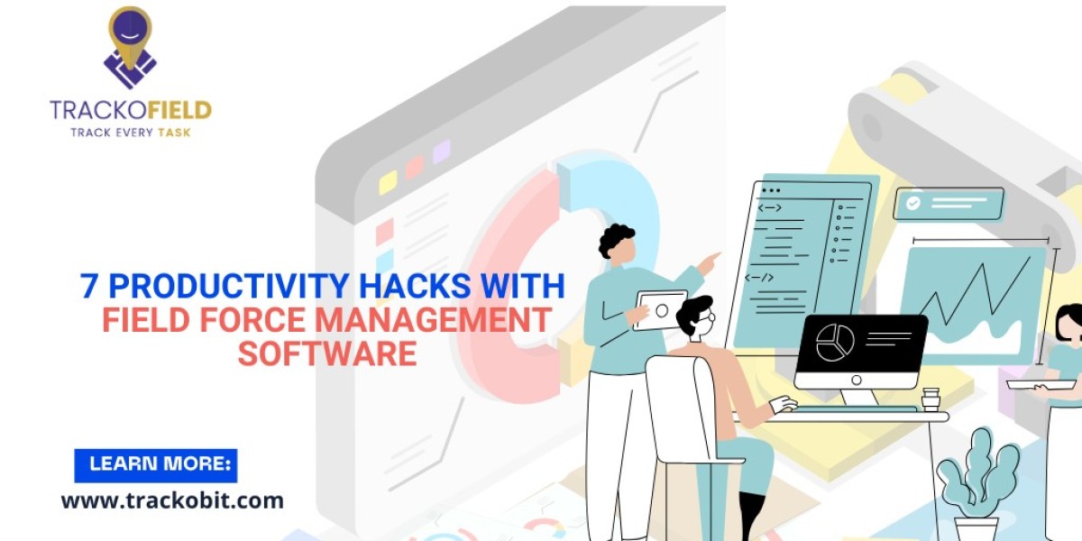 7 Productivity Hacks with Field Force Management Software