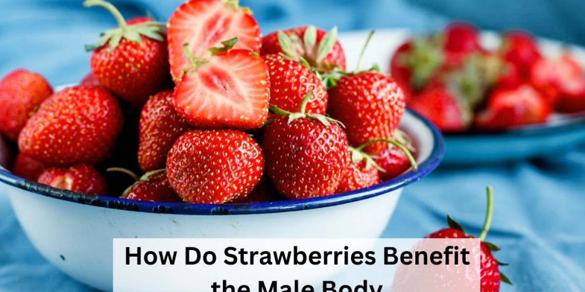 How Do Strawberries Benefit the Male Body