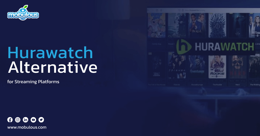 Top 30+ Hurawatch Alternatives for Free Movie Streaming in 2025 - Mobulous Blogs