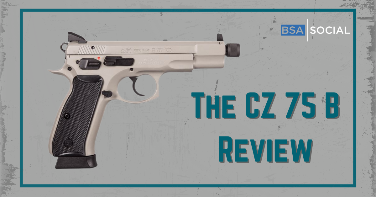 CZ 75 B Review: Why It’s a Benchmark for Modern Pistols | BSA Social