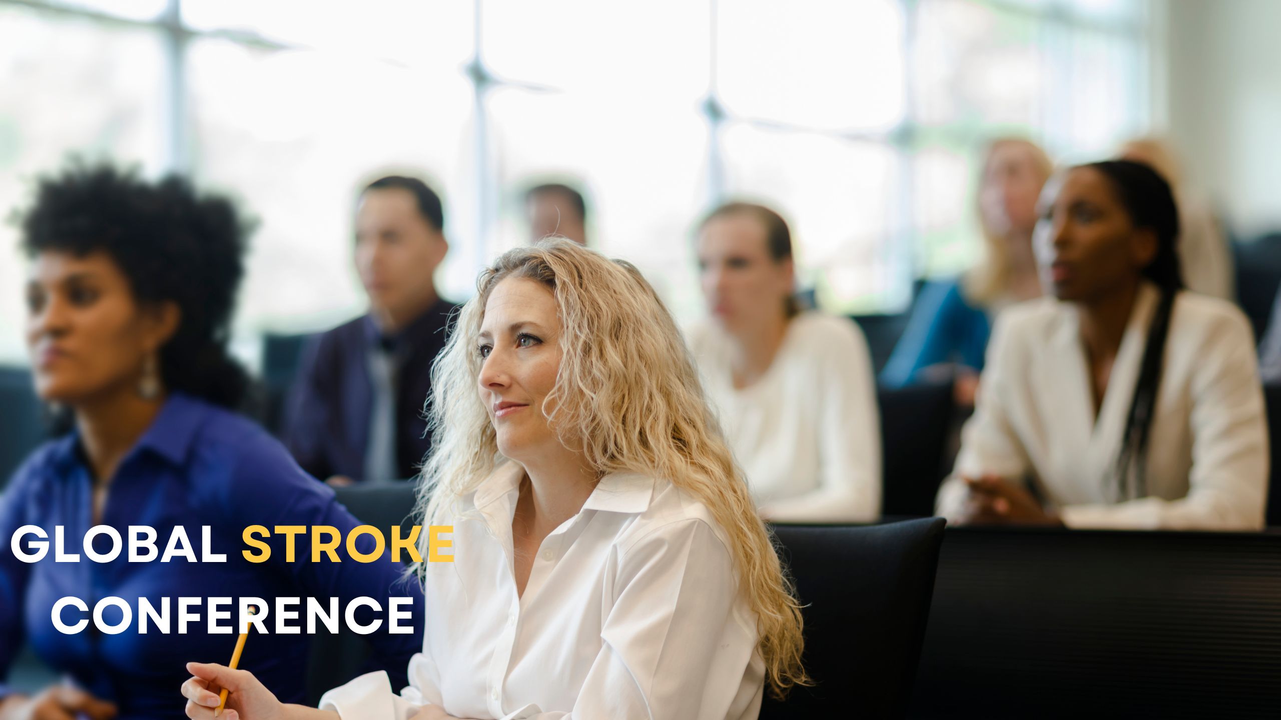 Global Stroke Conferences 2025: Uniting for Advances in Stroke Care - Conference Inc.