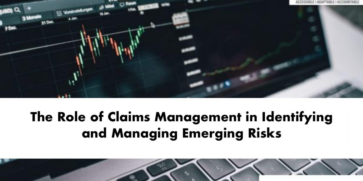 The Role of Claims Management in Identifying and Managing Emerging Risks