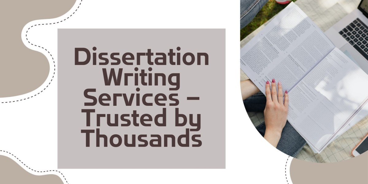 Dissertation Writing Services – Trusted by Thousands