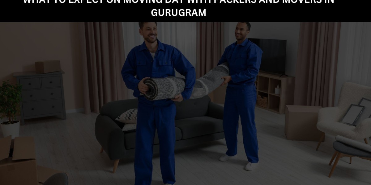 What to Expect on Moving Day with Packers and Movers in Gurugram