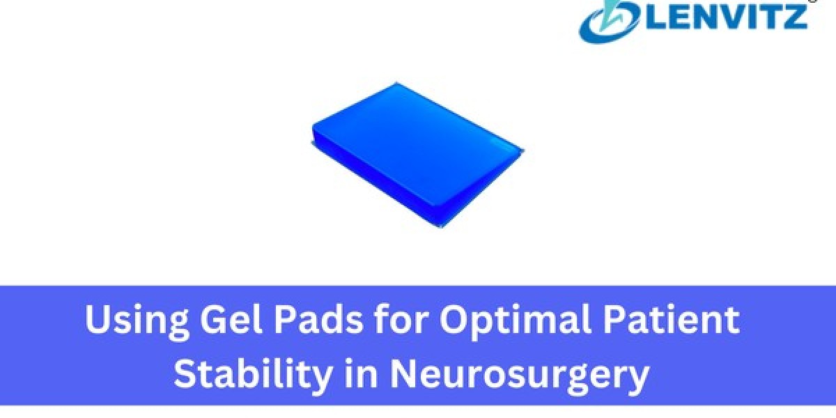 Using Gel Pads for Optimal Patient Stability in Neurosurgery