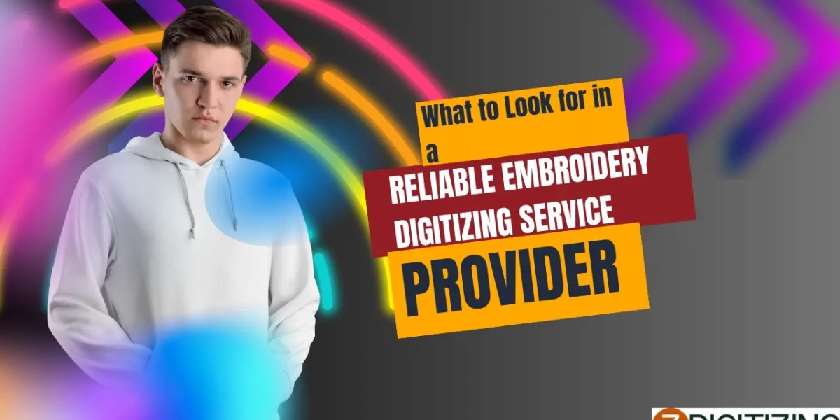 What to Look for in a Reliable Embroidery Digitizing Service Provider